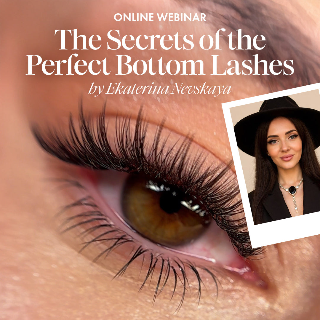 "The Secret to Perfect Bottom Lashes" Online Webinar by Ekaterina Nevskaya